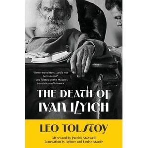 The Death of Ivan Ilyich (Warbler Classics Annotated Edition) -- Leo Tolstoy